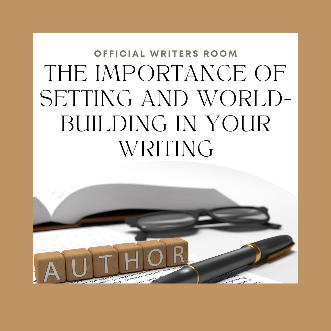 The Importance of Setting and World-building in Your Writing