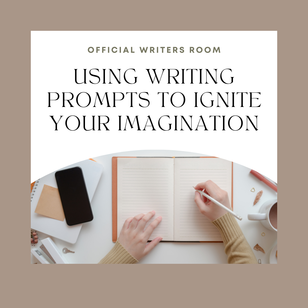 using-writing-prompts-to-ignite-your-imagination-official-writers-room